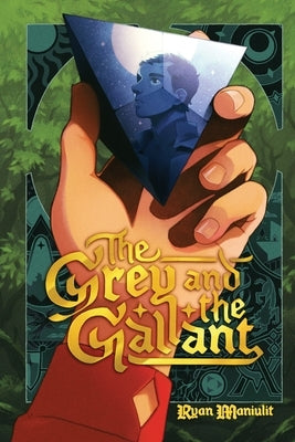 The Grey and the Gallant: An Original Graphic Novel by Maniulit, Ryan