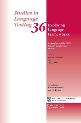 Exploring Language Frameworks: Proceedings of the Alte Kraków Conference, July 2011 by Galaczi, Evelina D.