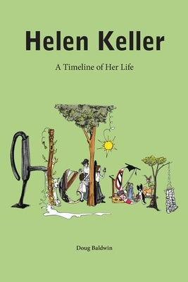 Helen Keller: A Timeline of Her Life by Baldwin, Doug