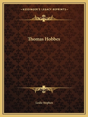 Thomas Hobbes by Stephen, Leslie