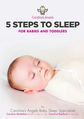 5 Steps To Sleep - For Babies and Toddlers by Angels, Caroline's