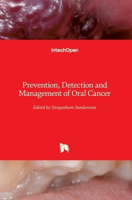 Prevention, Detection and Management of Oral Cancer by Sundaresan, Sivapatham