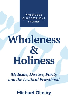 Wholeness and Holiness by Glasby, Michael
