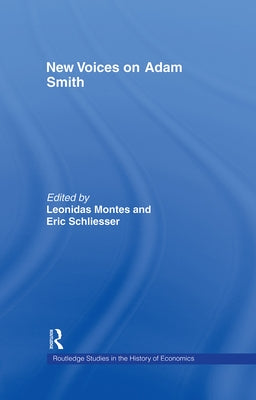New Voices on Adam Smith by Montes, Leonidas