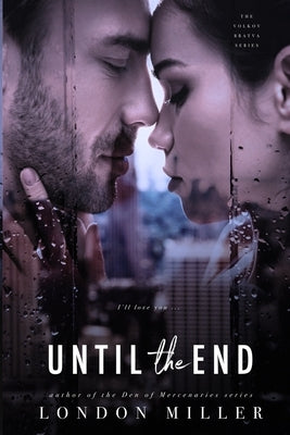 Until the End by Miller, London