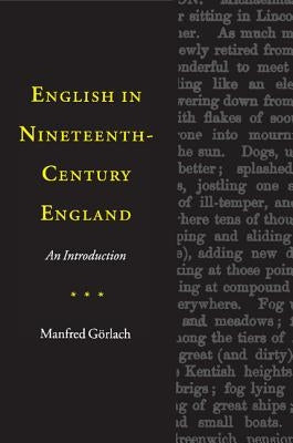 English in Nineteenth-Century England by Görlach, Manfred