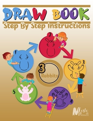 Drawbook: Step By Step Instructions(3), Over 100 Pages on How to Draw rabbit;A Complete Guide for Beginners.120 Pages, Dimension by Cost, Costo