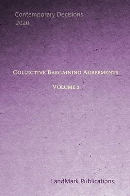 Collective Bargaining Agreements: Volume 2 by Publications, Landmark