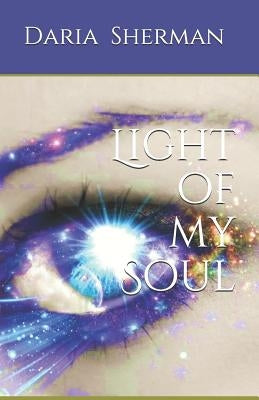 Light of my Soul by Sherman, Daria Kathleen