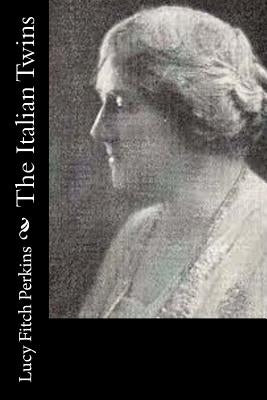 The Italian Twins by Fitch Perkins, Lucy