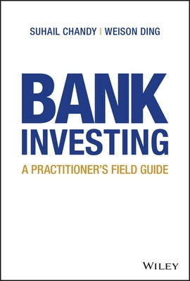 Bank Investing: A Practitioner's Field Guide by Ding, Weison