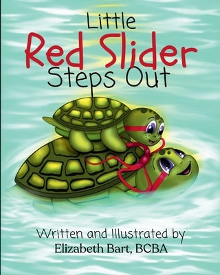 Little Red Slider Steps Out by Bart, Elizabeth