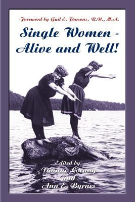 Single Women - Alive and Well! by Lorang, Dianne
