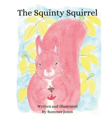 The Squinty Squirrel by Jones, Summer