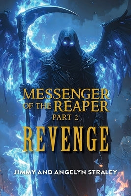 Messenger of the Reaper by Straley, Jimmy