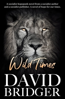 Wild Times by Bridger, David