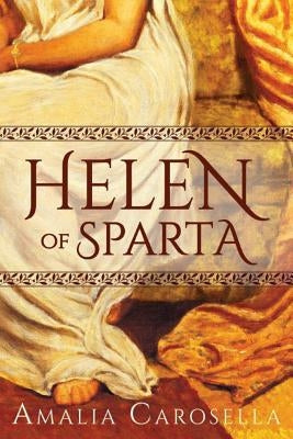 Helen of Sparta by Carosella, Amalia