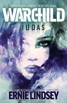 Warchild: Judas by Lindsey, Ernie