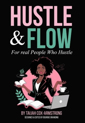 Hustle & Flow by Cox-Armstrong, Taijah