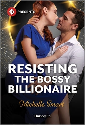 Resisting the Bossy Billionaire by Smart, Michelle