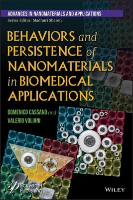 Behaviors and Persistence of Nanomaterials in Biomedical Applications by Cassano, Domenico