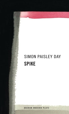 Spike by Day, Simon Paisley