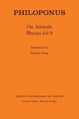 Philoponus: On Aristotle Physics 4.6-9 by Huby, Pamela