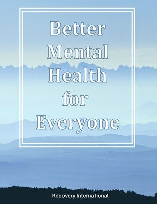 Better Mental Health for Everyone by Low, Abraham