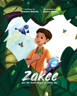 Zakee and the Quiet Magic of Being You by Bismilla, Shameer
