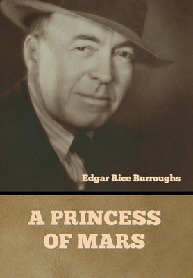 A Princess of Mars by Burroughs, Edgar Rice