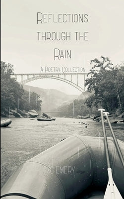 Reflections Through the Rain by Emery, Kc