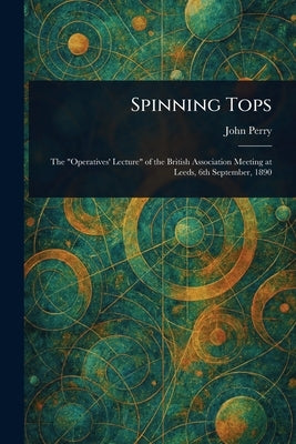 Spinning Tops by Perry, John