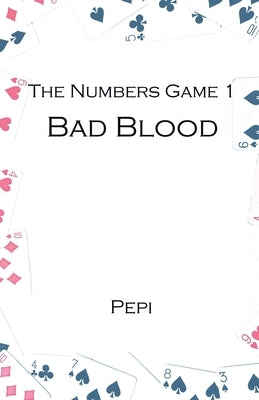 The Numbers Game 1: Bad Blood by McKenzie, Pepi