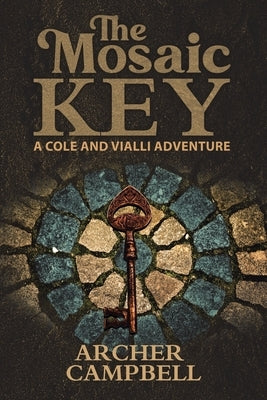 The Mosaic Key by Campbell, Archer