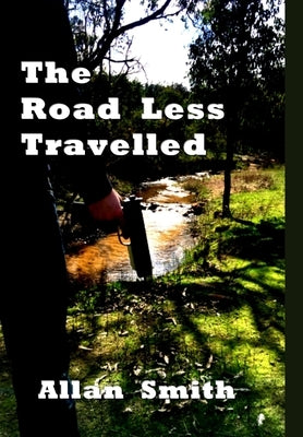 The Road Less Travelled by Smith, Allan