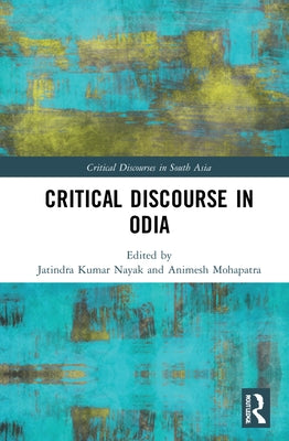 Critical Discourse in Odia by Nayak, Jatindra Kumar