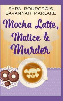 Mocha Latte, Malice & Murder by Marlake, Savannah
