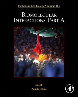 Biomolecular Interactions Part a: Volume 166 by Shukla, Arun K.