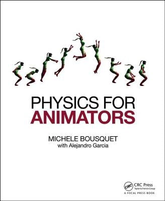 Physics for Animators by Bousquet, Michele