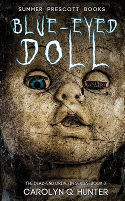 Blue Eyed Doll by Hunter, Carolyn Q.