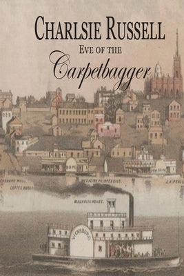 Eve of the Carpetbagger by Russell, Charlsie