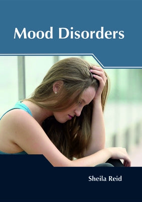 Mood Disorders by Reid, Sheila