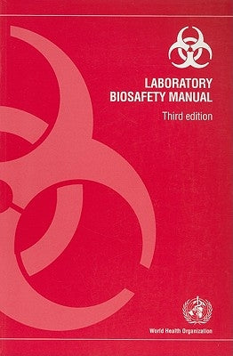 Laboratory Biosafety Manual by World Health Organization