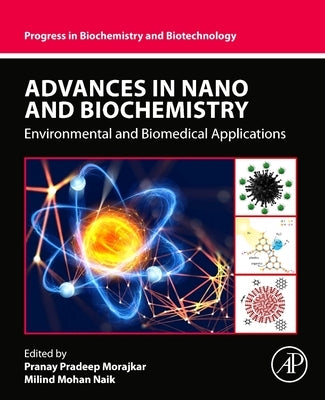 Advances in Nano and Biochemistry: Environmental and Biomedical Applications by Morajkar, Pranay Pradeep
