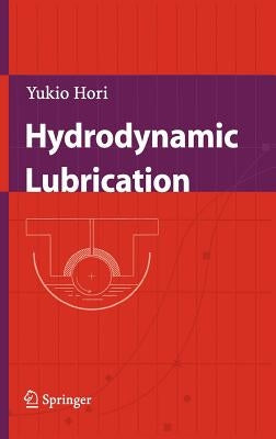 Hydrodynamic Lubrication by Hori, Yukio