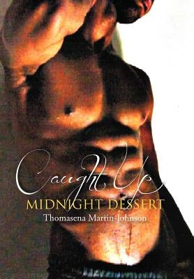 Caught Up Midnight Dessert by Martin-Johnson, Thomasena