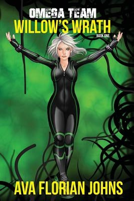 Omega Team: Willow's Wrath by Johns, Ava Florian