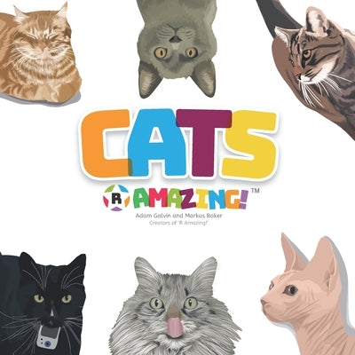 Cats R Amazing! by Galvin, Adam