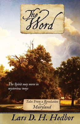 The Word: Tales From a Revolution - Maryland by Hedbor, Lars D. H.