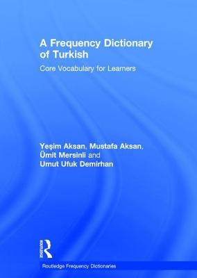 A Frequency Dictionary of Turkish by Aksan, Yeşim